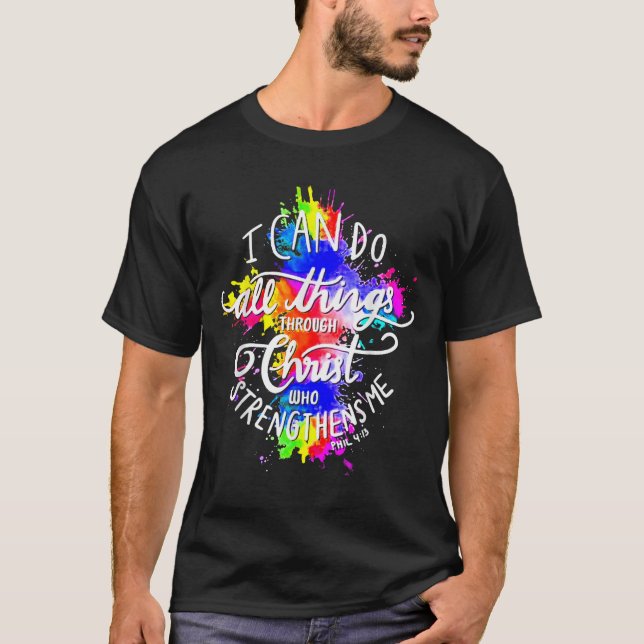 T-shirt I Can Do All Things Through Christ Who Strengthens (Devant)