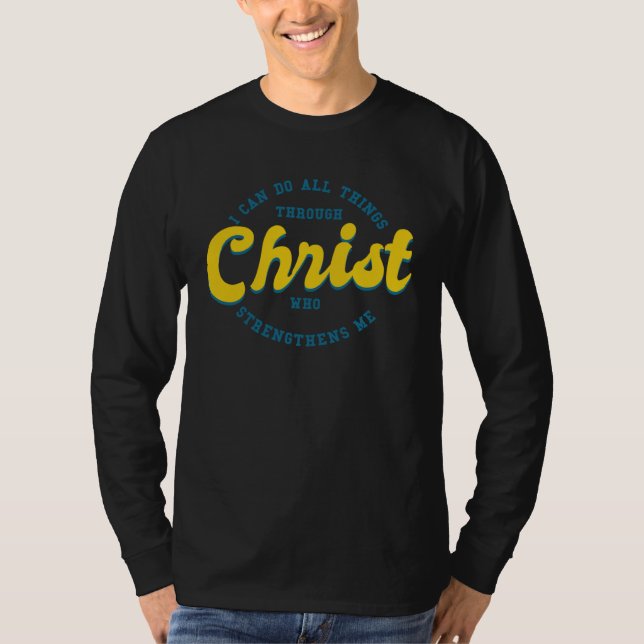 T-shirt I Can Do All Things Through Christ Who Strengthens (Devant)