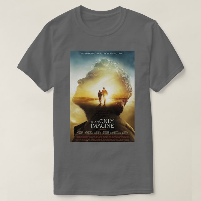 T-shirt I can Only Imagine (Design devant)