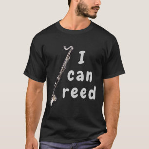 T-shirt I Can Reed : Bass Clarinet