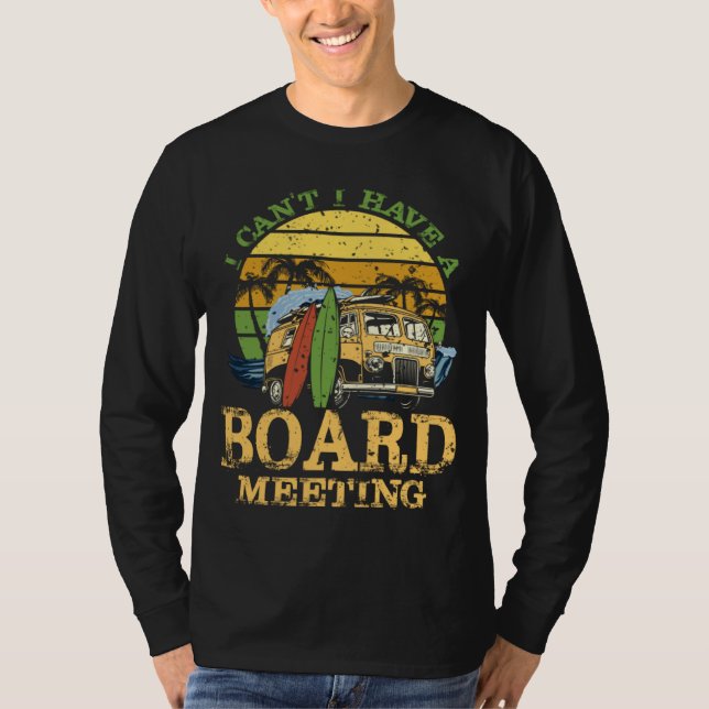 T-shirt I can t i have a board meeting sun & chill beach (Devant)