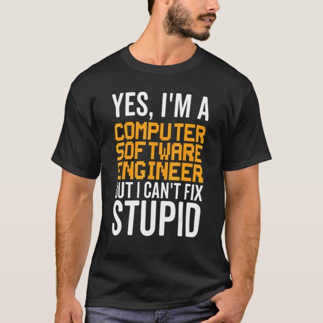 T-shirt I Can't Fix Stupid - Funny Computer Software Engin (Devant)