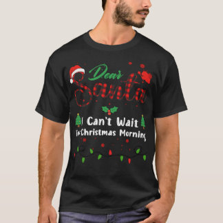 T-shirt I Can't Wait For Christmas Morning Matching Christ