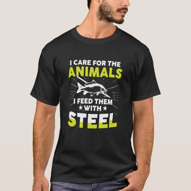 T-shirt I Care For Animals I Feed Them With Stell Bowfishe (Devant)