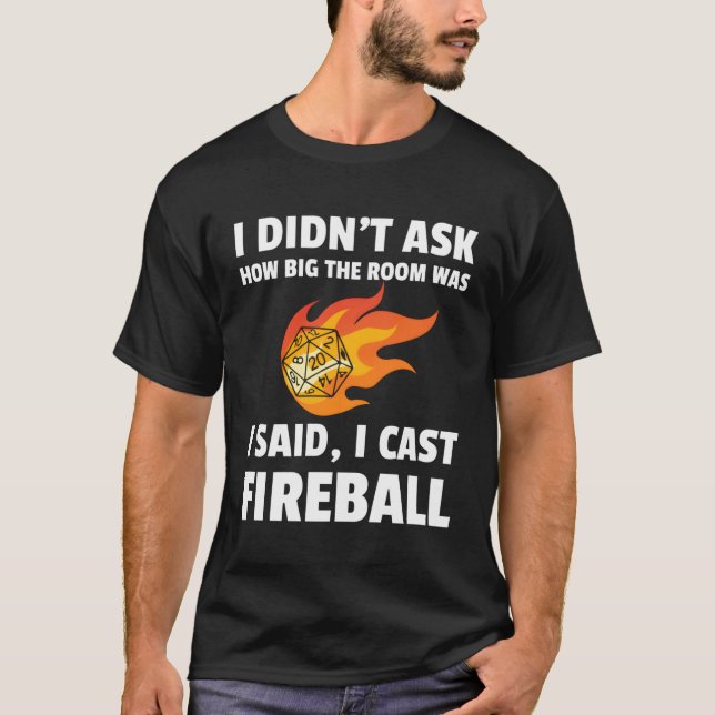 T-shirt I Cast Fireball Wizard Sorcerer Dm Ttrpg cadeau (Devant)
