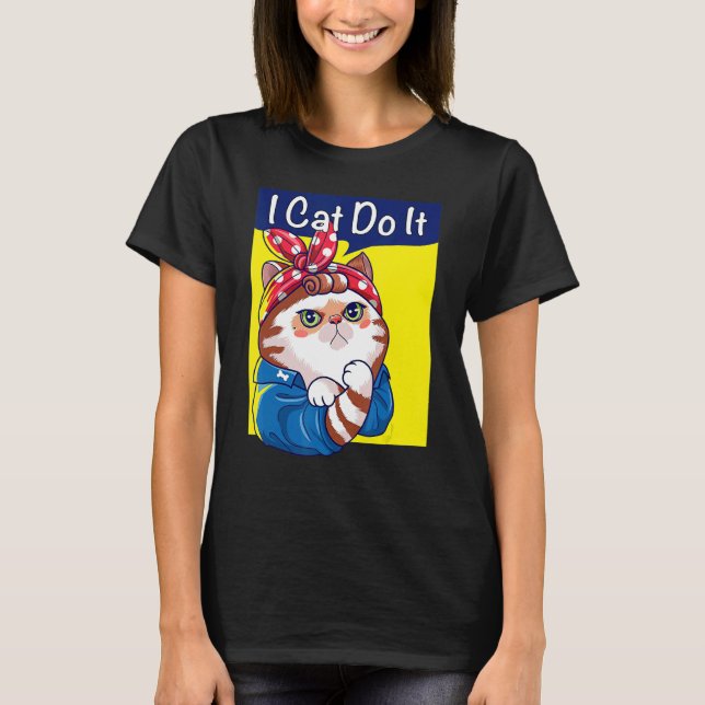 T-shirt I Cat Do It Cat Kitten Cute Kitty (Devant)