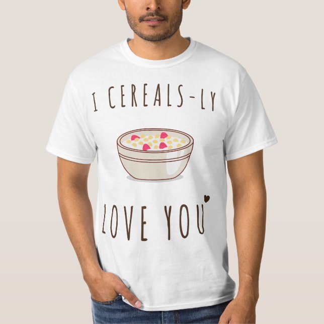 T-shirt I Cereals-Ly Love You Cute 567n8d Funny Valentines (Devant)