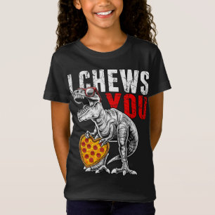 T-Shirt I Chews You T Rex Dinosaur Saint Valentin Pizza H