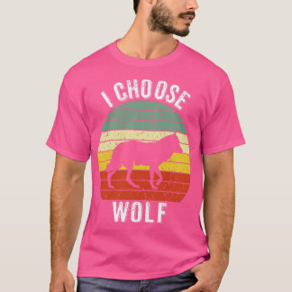 T-shirt I Choose Wolf
