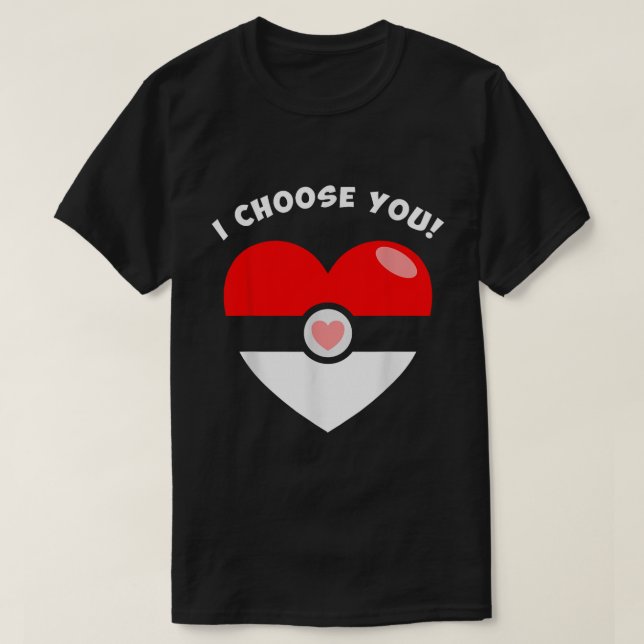 T-shirt I Choose You Heart Valentine Gamer Shirt (Design devant)