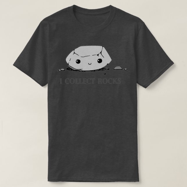 T-shirt I collect rocks (Design devant)