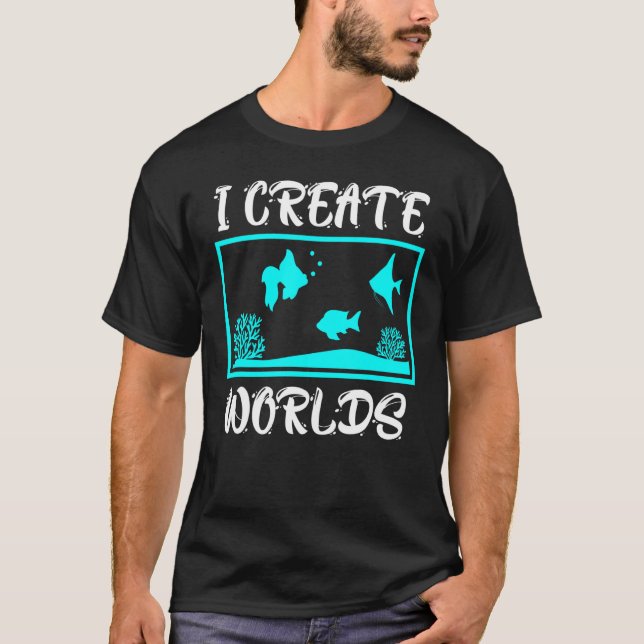 T-shirt I Create Worlds Aquarium Aquarian (Devant)