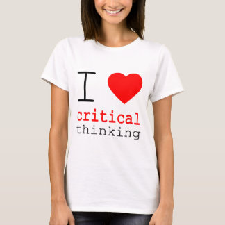 T-shirt I ❤️ Critical Thinking