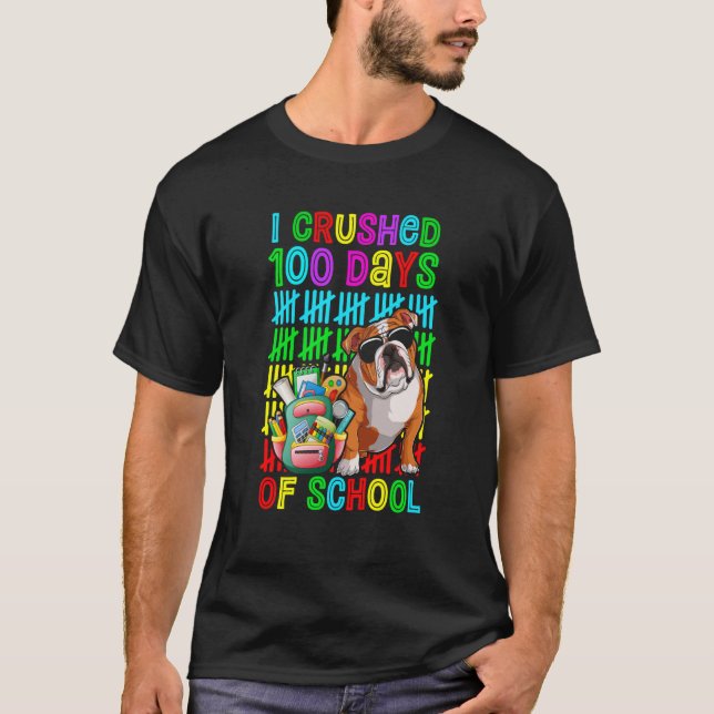 T-shirt I Crushed 100 Days Of School Boys English Bulldog  (Devant)