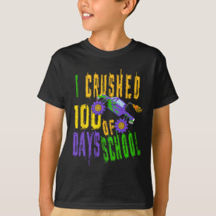 T-shirt I Crushed 100 Days of School - Monster Truck Love