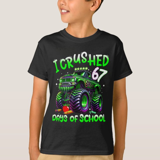 T-shirt I Crushed 67 Days Of School Monster Truck Funny 67 (Devant)