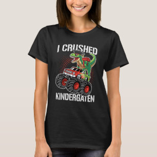 T-shirt I Crushed Kindergarten Graduation Dinosaur Monster