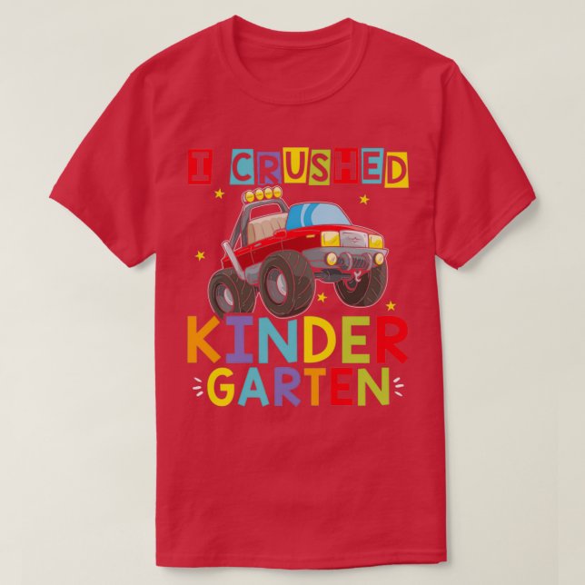 T-shirt I Crushed Kindergarten Monster Truck Graduation 6 (Design devant)