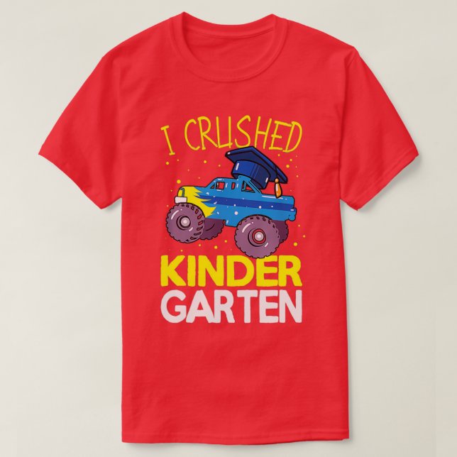 T-shirt I Crushed Kindergarten Monster Truck Graduation Bo (Design devant)