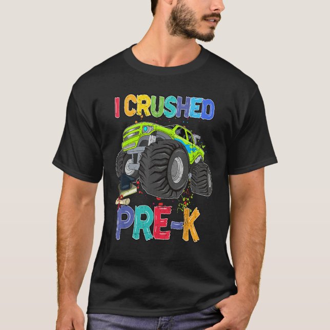 T-shirt I Crushed Pre K Monster Truck Graduate Preschool G (Devant)