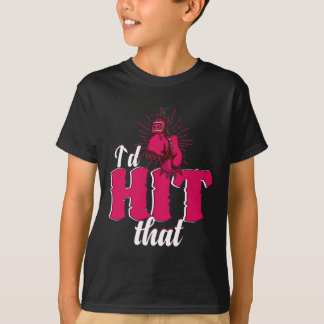 T-shirt I`d Hit That Funny Boxing Gift For Kickboxing Woma