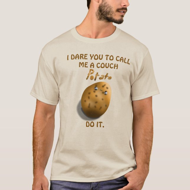 T-shirt I Dare You To Call Me A Couch Potato Funny Cute (Devant)