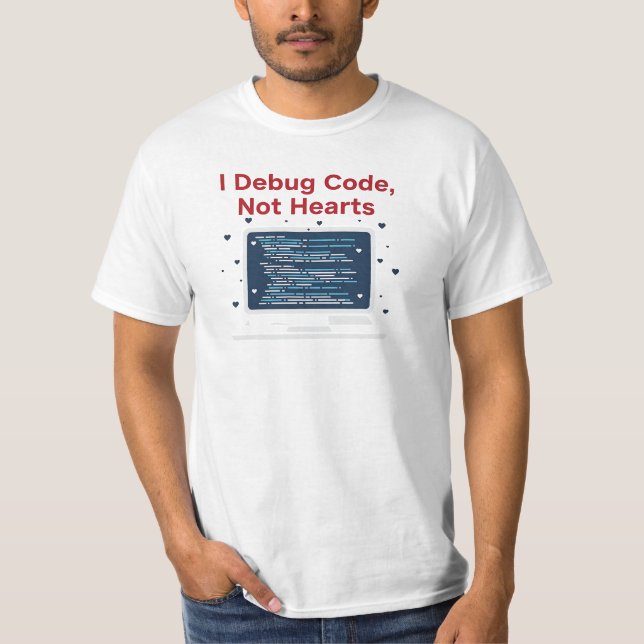 T-shirt I Debug Code Not Hearts Software Developer Valenti (Devant)