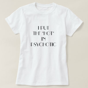 T-shirt I des femmes a mis le "chaud" dans le psychotique