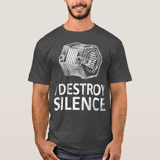 T-shirt I Destroy Silence  Funny Concertina Players (Devant)