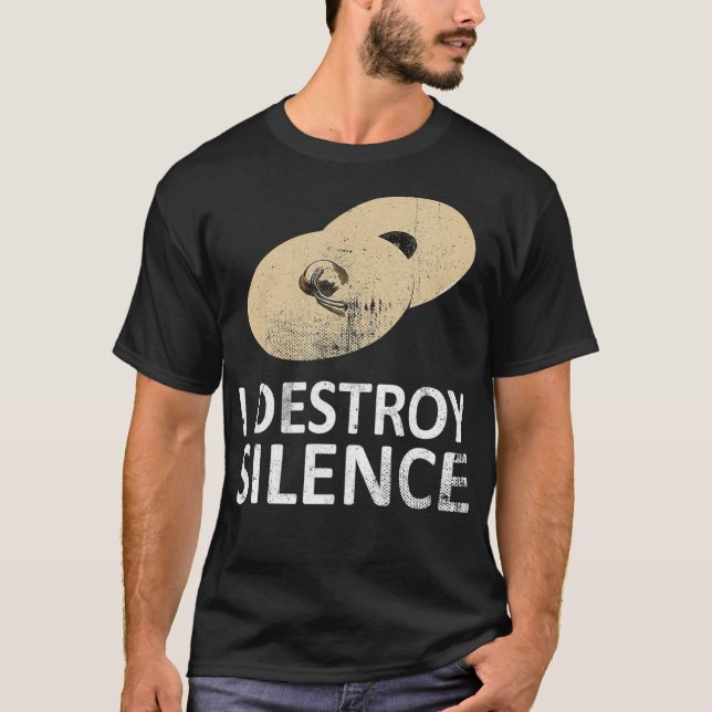T-shirt I Destroy Silence  Funny Cymbals Players  (2) (Devant)
