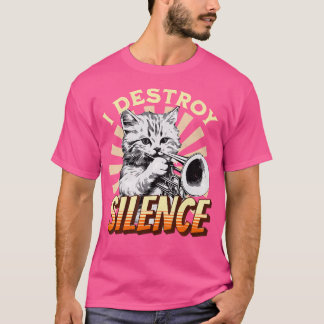 T-shirt I Destroy Silence - Pet Cat Trumpeter Jazz Music M