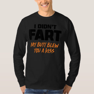 T-shirt I Didn't Fart
