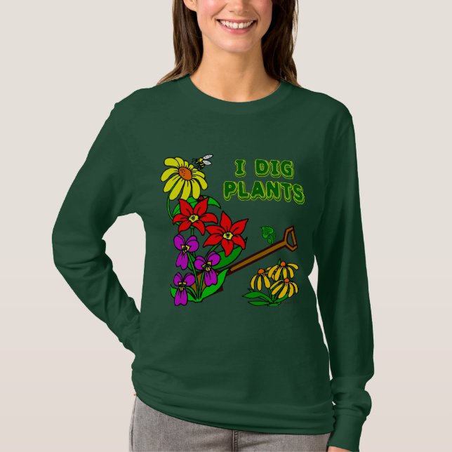 T-shirt I Dig Plante Gardener Slogan (Devant)