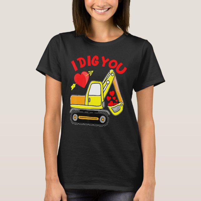 T-shirt I Dig You Construction Truck Valentines Day Toddle (Devant)