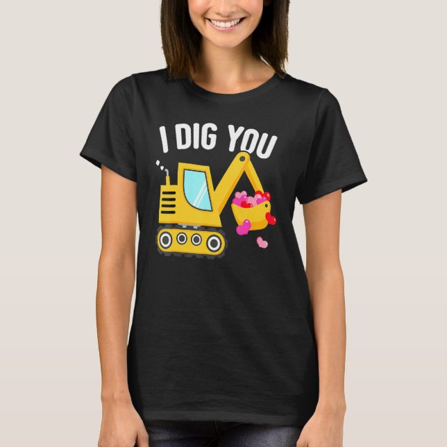 T-shirt I Dig You Happy Valentines Day Love Heart Toddler  (Devant)