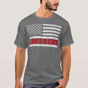 T-shirt I DISSENT Quote American Flag Men WomenI DISSENT
