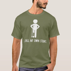 T-shirt I Do All My Own Stunts Shirt Get Well Gift Funny