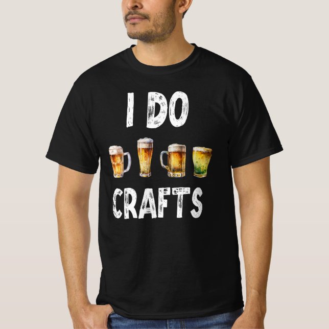 T-shirt I Do Crafts - Bière artisanale Brasseur maison (Devant)