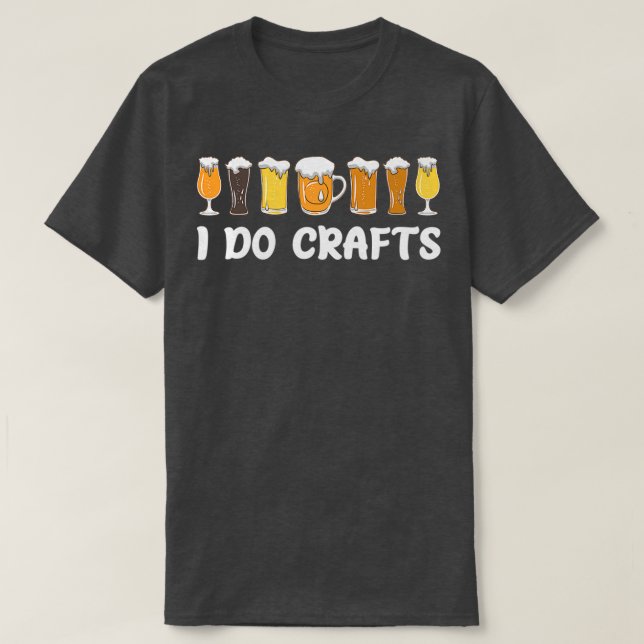 T-shirt I Do Crafts classique (Design devant)