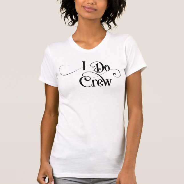 T-shirt I Do Crew (Devant)
