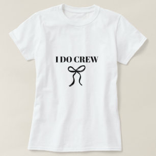 T-shirt I Do Crew Bachelorette