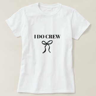 T-shirt I Do Crew Bachelorette