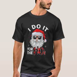T-shirt I Do It For The Hos Christmas Santa In Sunglasses