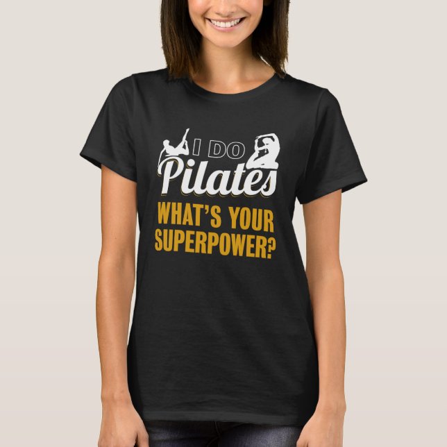 T-shirt i Do Pilates Pilates Exercise Workout (Devant)