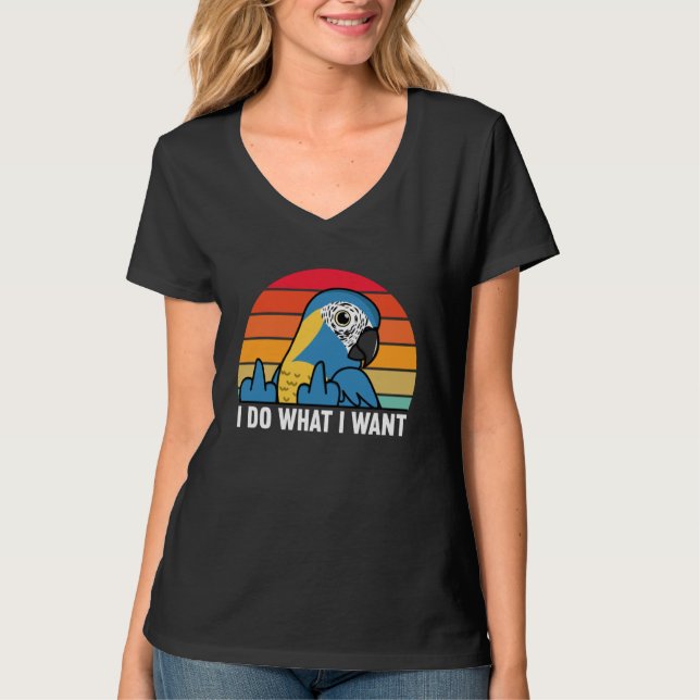 T-shirt I Do What I Want Parrot I Blue throated Macaw (Devant)
