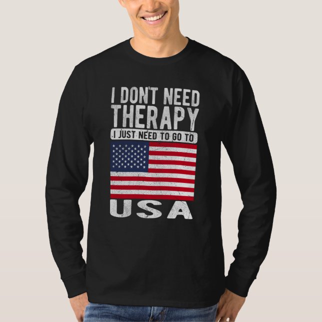 T-shirt I don´t need Therapy I just need to go to Usa (Devant)