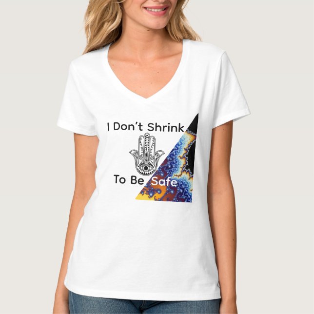 T-shirt I Don’t Shrink To Be Safe (Devant)