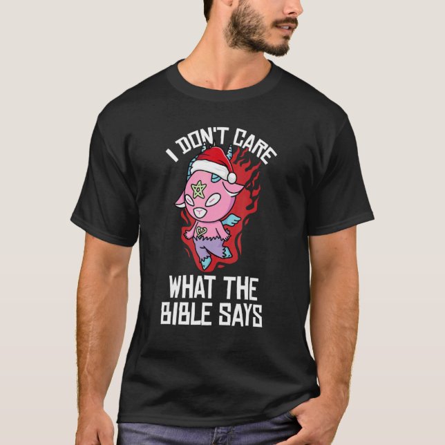 T-shirt I Dont Care What The Bible Says Christmas Pajama   (Devant)