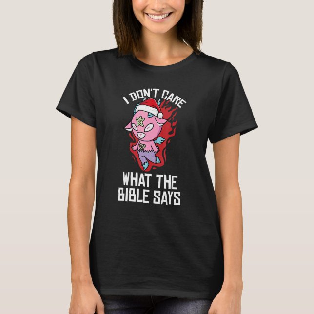 T-shirt I Dont Care What The Bible Says Christmas Pajama   (Devant)