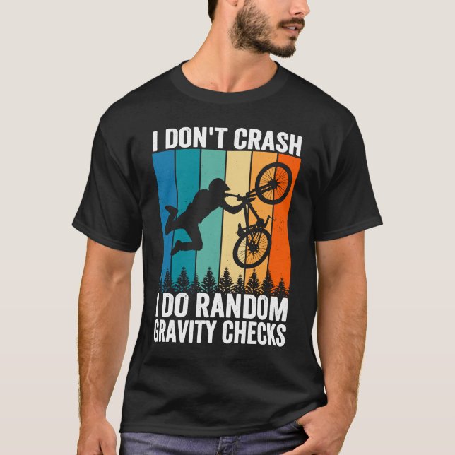T-shirt I Don't Crash Do Random Gravity Checks  Mountain B (Devant)